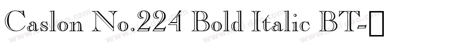 Caslon No.224 Bold Italic BT字体转换